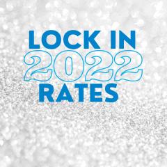 Lock in 2022 rates